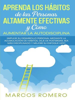 cover image of Aprenda los Hábitos de las Personas Altamente Efectivas y Cómo Aumentar la Autodisciplina